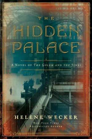 [The Golem and the Jinni 02] • Hidden Palace